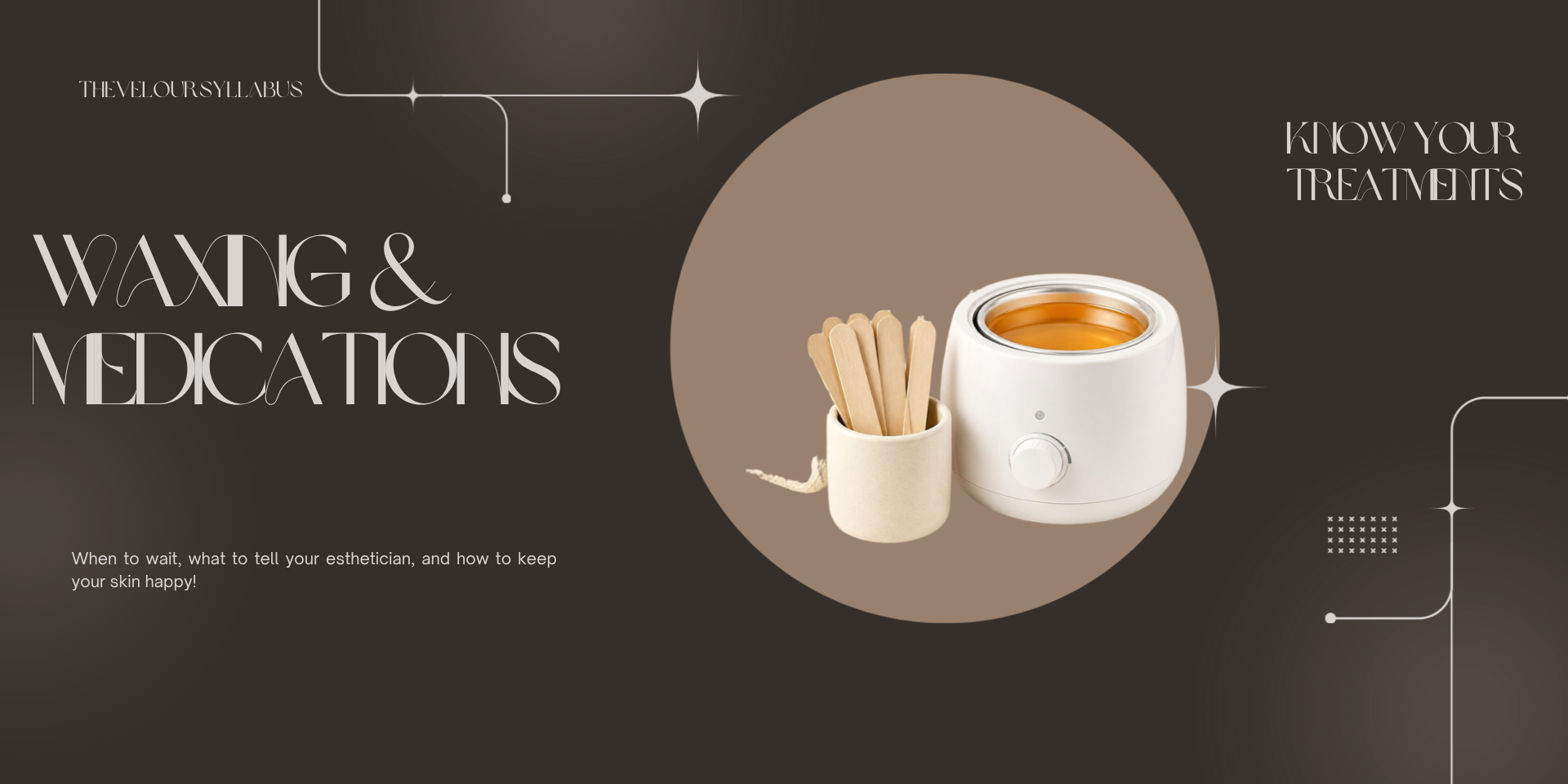 Waxing and Medications banner with a wax warmer and applicators